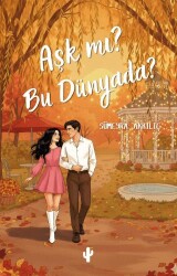 Aşk mı? Bu Dünyada? - Kaktüs Sanat