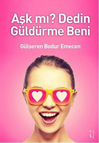 Aşk mı? Dedin Güldürme Beni - 1