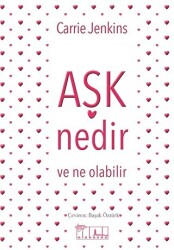 Aşk Nedir ve Ne Olabilir - 1