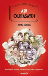Aşk Olmasaydı - Masa Kitap