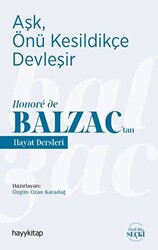 Aşk, Önü Kesildikçe Devleşir - Honoré de Balzac’tan Hayat Dersleri - 1