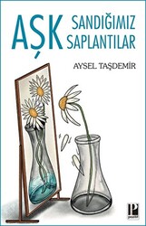 Aşk Sandığımız Saplantılar - Pozitif Yayınları