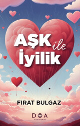 Aşk ve İyilik - 1