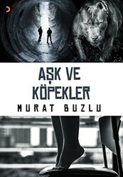 Aşk ve Köpekler - Cinius Yayınları