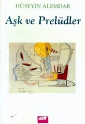 Aşk ve Prelüdler - 1