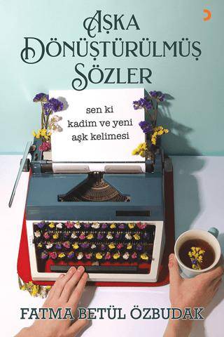Aşka Dönüştürülmüş Sözler - 1