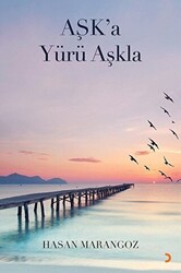 Aşk’a Yürü Aşkla - 1