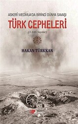 Askeri Mecmua`da Birinci Dünya Savaşı - Türk Cepheleri - Berikan Yayınevi