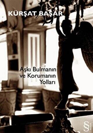 Aşkı Bulmanın ve Korumanın Yolları - 1