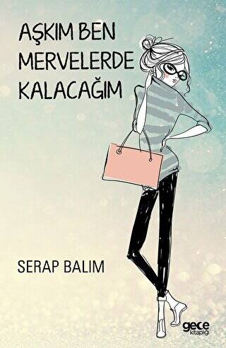 Aşkım Ben Mervelerde Kalacağım - 1