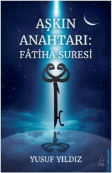 Aşkın Anahtarı: Fâtiha Suresi - 1