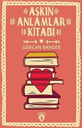 Aşkın Anlamlar Kitabı - 1