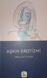 Aşkın Erotizmi - Vegan Yayıncılık