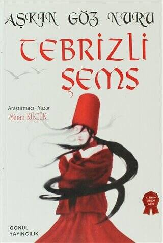 Aşkın Göz Nuru Tebrizli Şems - 1