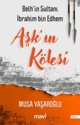 Aşk`ın Kölesi - Mavi Yayıncılık