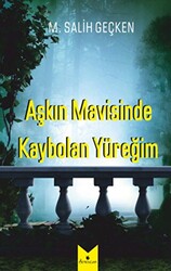 Aşkın Mavisinde Kaybolan Yüreğim - 1