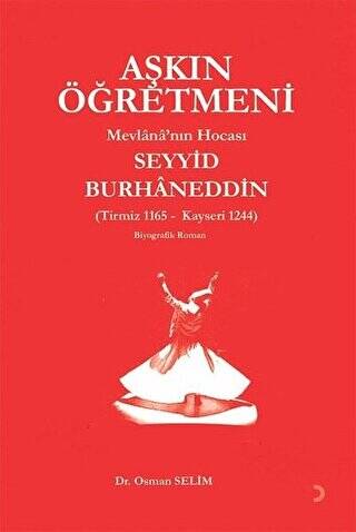 Aşkın Öğretmeni Mevlana’nın Hocası Seyyid Burhaneddin - 1