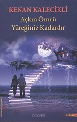 Aşkın Ömrü Yüreğiniz Kadardır - 1