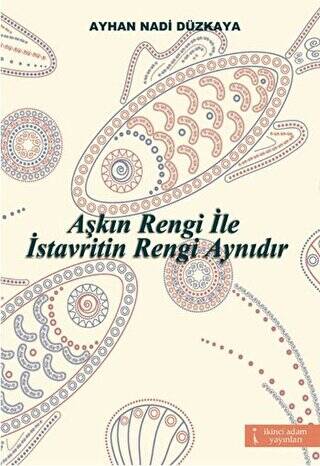 Aşkın Rengi ile İstavritin Rengi Aynıdır - 1