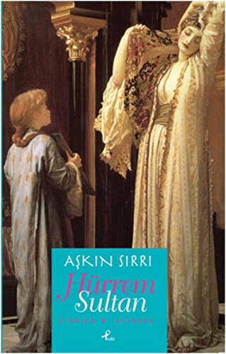 Aşkın Sırrı Hürrem Sultan - 1
