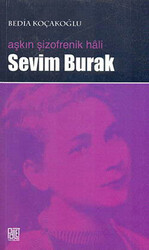 Aşkın Şizofrenik Hali Sevim Burak - 1