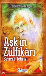 Aşk’ın Zülfikarı Şems-i Tebrizi - Önsöz Yayıncılık
