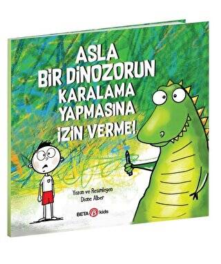 Asla Bir Dinozorun Karalama Yapmasına İzin Verme - 1