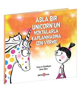 Asla Bir Unicorn’un Noktalarla Kaplanmasına İzin Verme! - 1