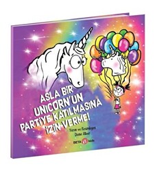 Asla Bir Unicorn’un Partiye Katılmasına İzin Verme! - 1