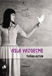 Asla Vazgeçme - 1