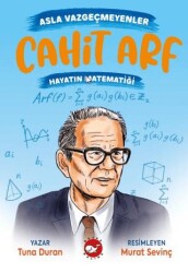Asla Vazgeçmeyenler: Cahit Arf - Hayatın Matematiği - Beyaz Balina Yayınları