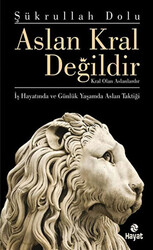 Aslan Kral Değildir - Hayat Yayınları