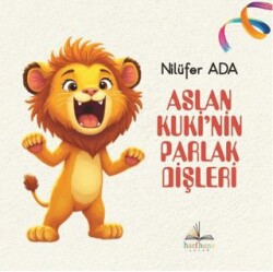Aslan Kuki’nin Parlak Dişleri - Harfhane Çocuk Yayınevi