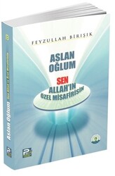 Aslan Oğlum Sen Allah`ın Özel Misafirisin - 1