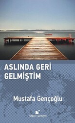 Aslında Geri Gelmiştim - 1