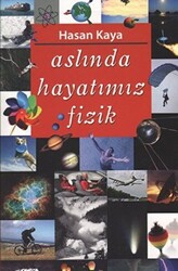 Aslında Hayatımız Fizik - 1