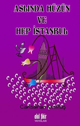 Aslında Hüzün ve Hep İstanbul - 1