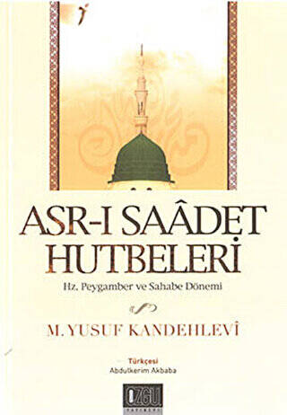 Asr-ı Saadet Hutbetleri - Hz. Peygamber ve Sahabe Dönemi - 1