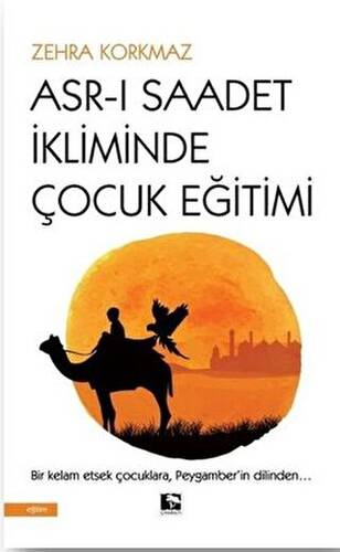 Asr-ı Saadet İkliminde Çocuk Eğitimi - 1