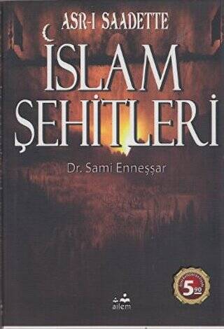 Asr-ı Saadette İslam Şehitleri - 1