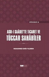 Asr-ı Saadet`te Ticaret ve Tüccar Sahabiler - 1