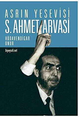 Asrın Yesevisi S. Ahmet Arvasi - 1