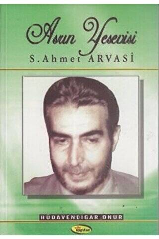 Asrın Yesevisi S. Ahmet Arvasi - 1