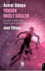 Astral Dünya Yüksek Okült Güçler - Dorlion Yayınları