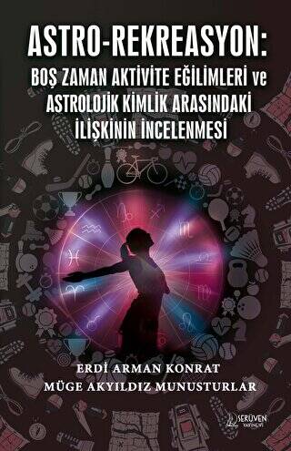 Astro-Rekreasyon: Boş Zaman Aktivite Eğilimleri ve Astrolojik Kimlik Arasındaki İlişkinin İncelenmesi - 1