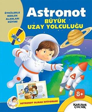 Astronot Büyük Uzay Yolculuğu - Astronot Olmak İstiyorum - 1