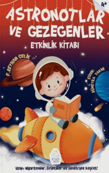 Astronotlar ve Gezegenler - Mahlas Çocuk Yayınları