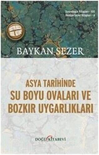 Asya Tarihinde Su Boyu Ovaları Ve Bozkır Uygarlıkları - 1