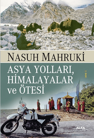 Asya Yolları, Himalayalar ve Ötesi - 1