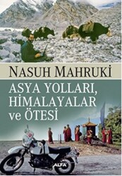 Asya Yolları, Himalayalar ve Ötesi - 1